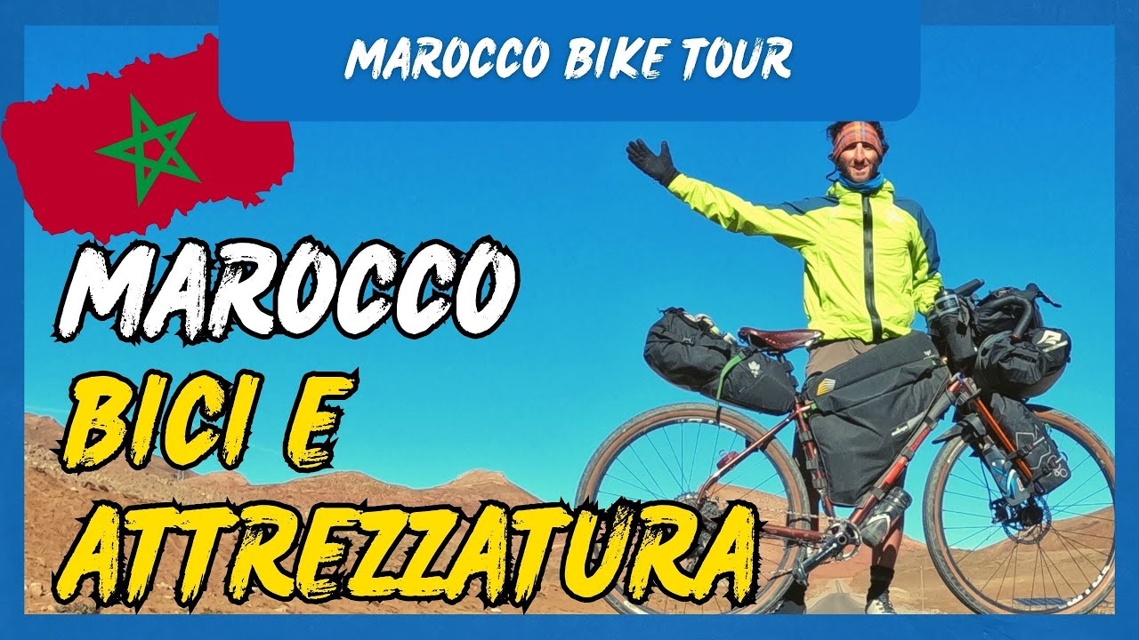 Il mio set up bici per un viaggio Bikepacking in Marocco