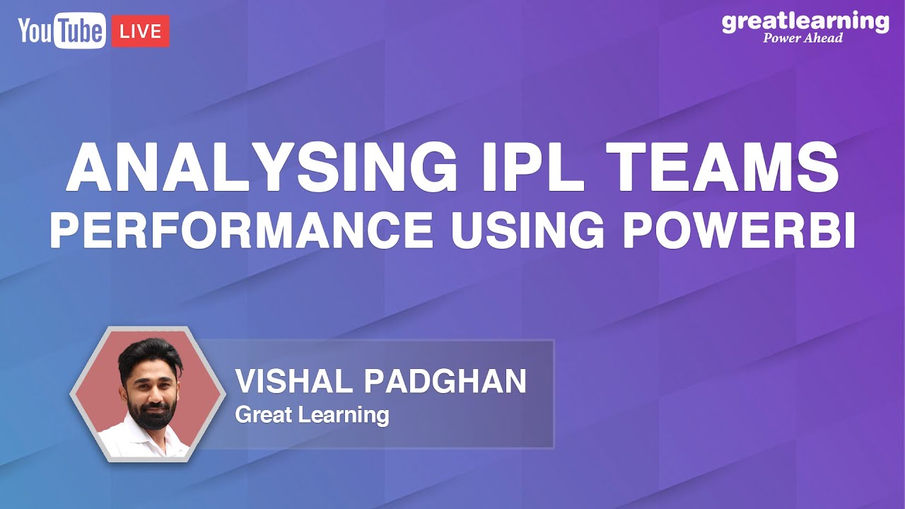 Visualizing IPL Teams Performance using Power BI | Business Intelligence | Great Learning