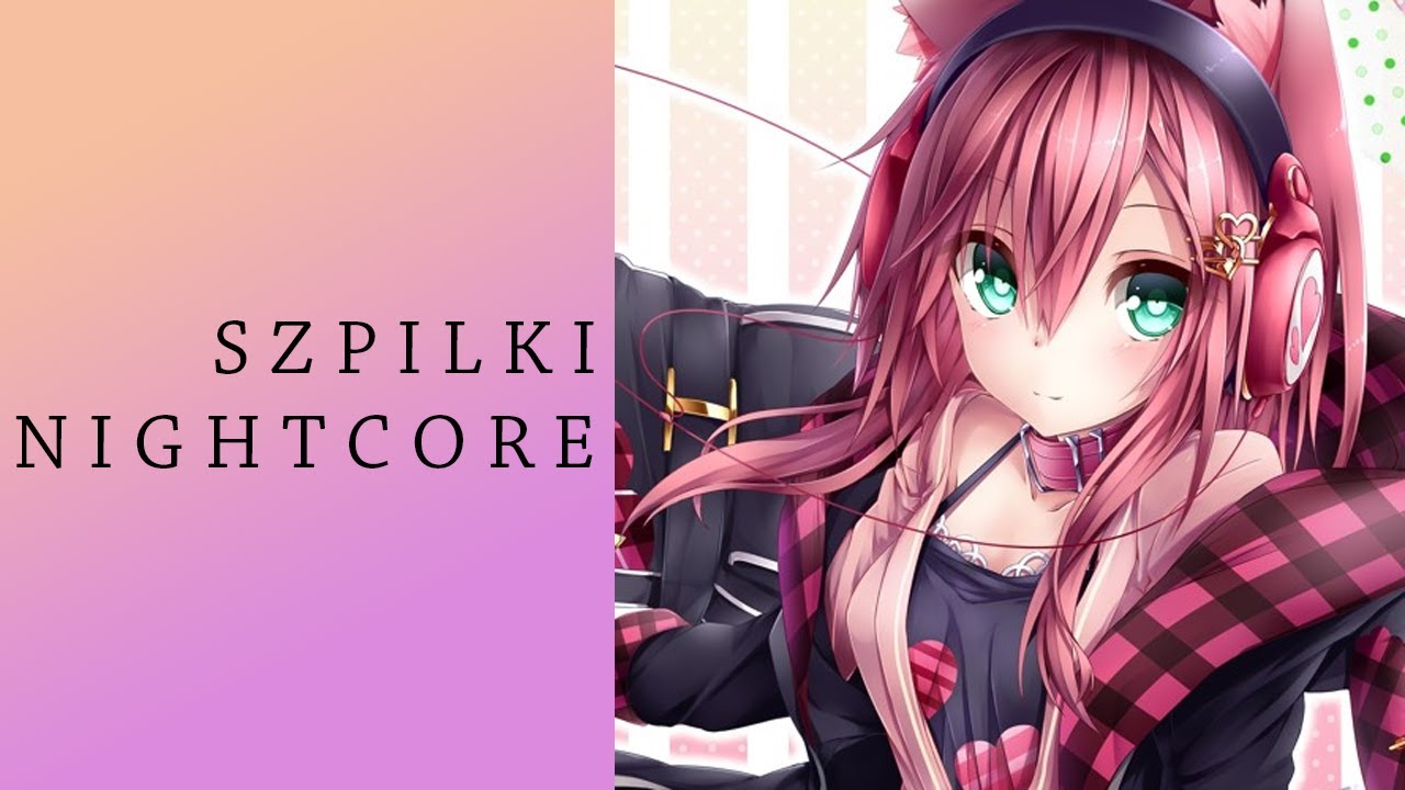 [NIGHTCORE] NATSU x NITRO - SZPILKI