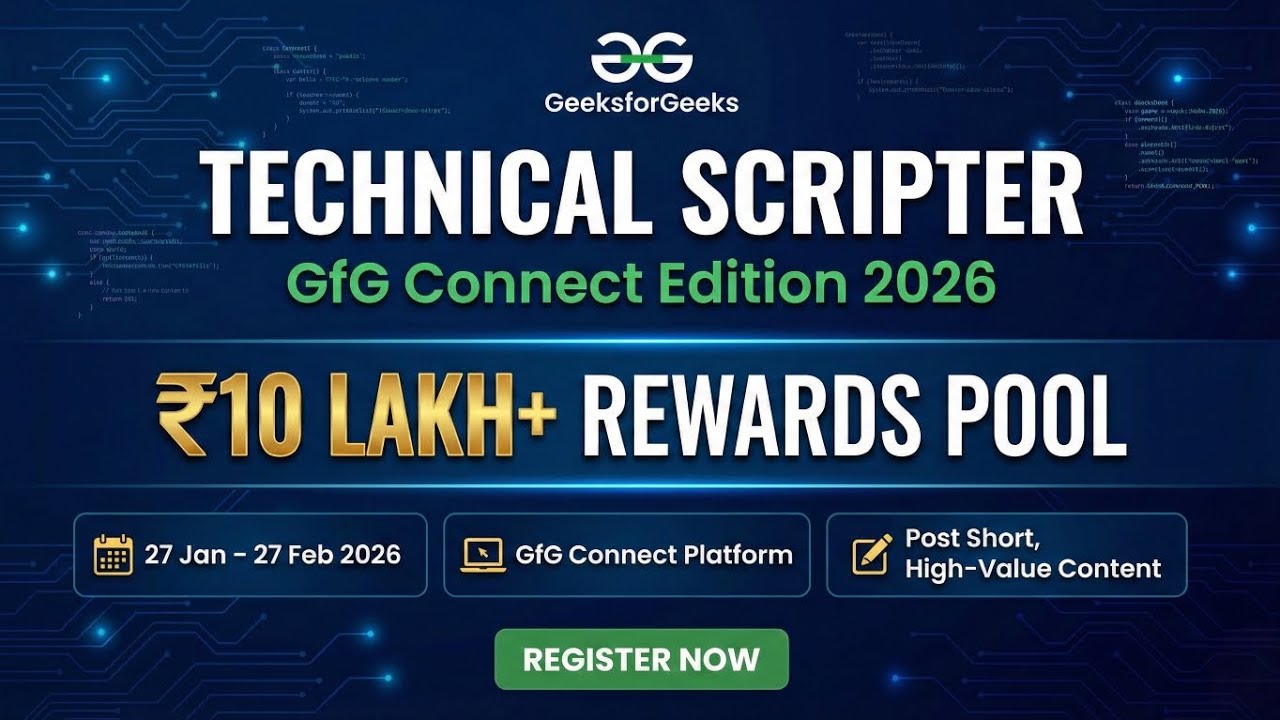 GeeksforGeeks Technical Scripter 2026 | ₹10 Lakh+ Rewards | GfG Connect Challenge #geeksforgeeks 