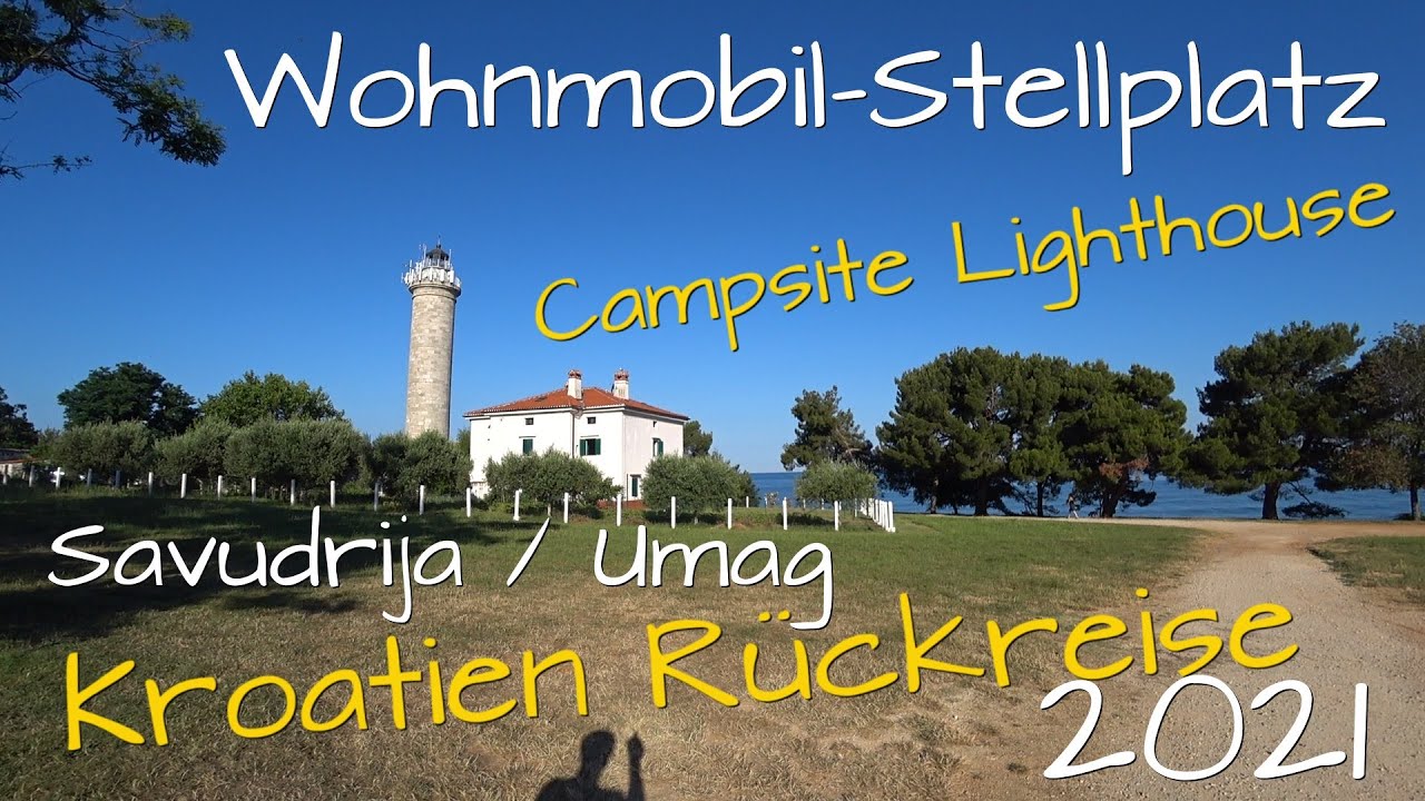 Kroatien💖 TOP Wohnmobilstellplatz Savudrija/Umag😉 Campsite Lighthouse💖 😉 Immer eine Reise wert✌