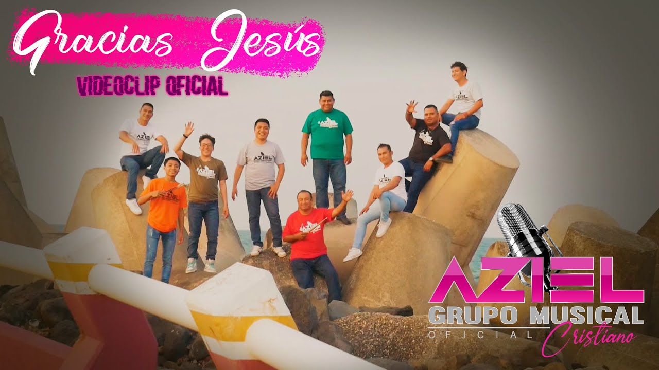 Gracias Jesús VideoClip Oficial Ministerio Musical AZIEL