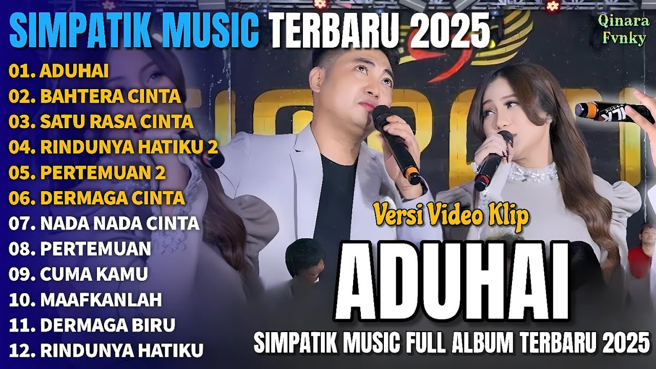 ADUHAI - BAHTERA CINTA - SATU RASA CINTA - SIMPATIK MUSIC FULL ALBUM TERBARU 2025