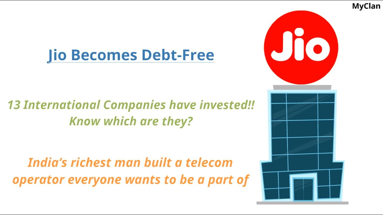 Jio is Debt-Free. 13 companies have invested! Which are they? Everyone wants to be a part of Jio!!!