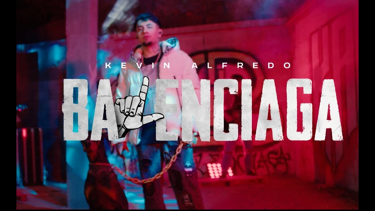 Kevin Alfredo - BALENCIAGA (Video Oficial)