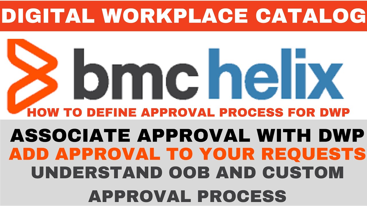 BMC Helix Digital Workspace | Define Approval with Request | OOB and Custom Approval Explained