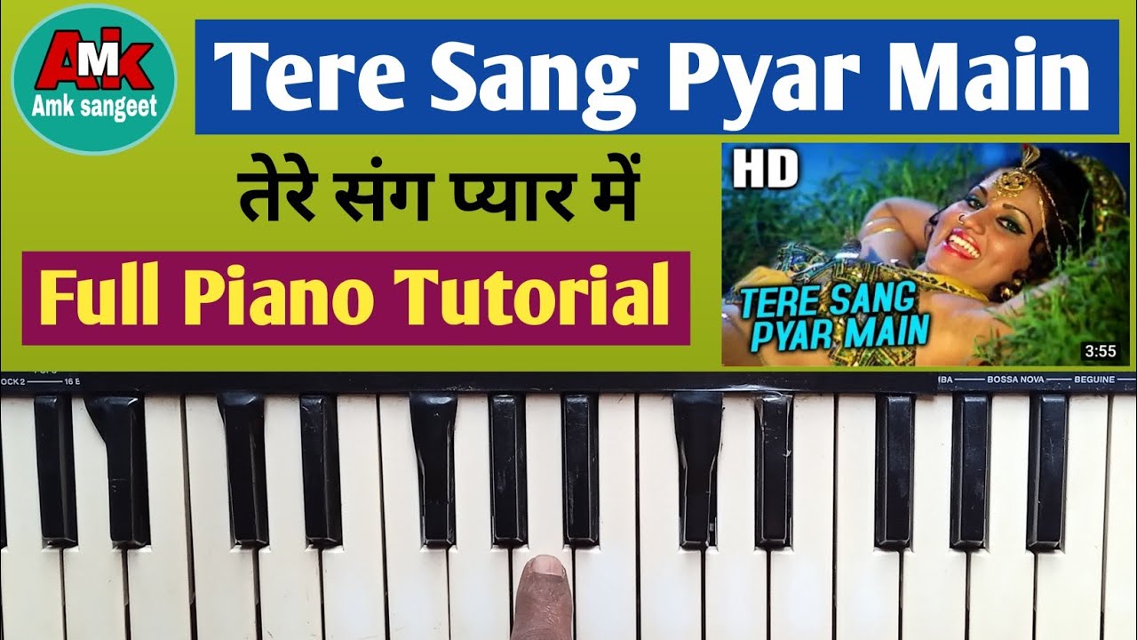 Tere Sang Pyar Main Nahin Todna | Piano Tutorial | तेरे संग प्यार में नहीं तोड़ना | पियानो पर