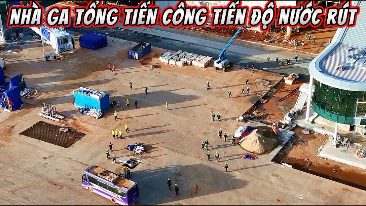 SÂN BAY LONG THÀNH TIẾN ĐỘ VÀ HÓC NHÌN TOÀN DIỆN