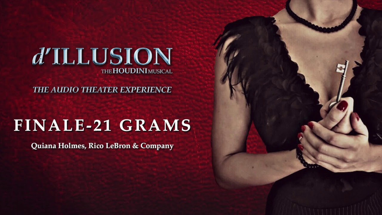 19. Finale - d'ILLUSION: The Houdini Musical