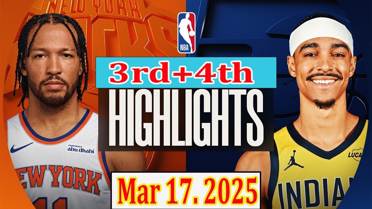 New York Knicks vs Indiana Pacers 3rd+4th Qtr Mar 17.2025 Highlights | NBA