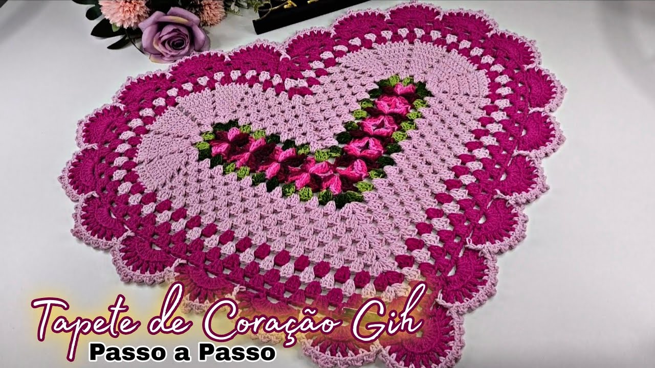 TAPETE DE CROCHÊ CORAÇÃO GIH (Passo a Passo) 💖