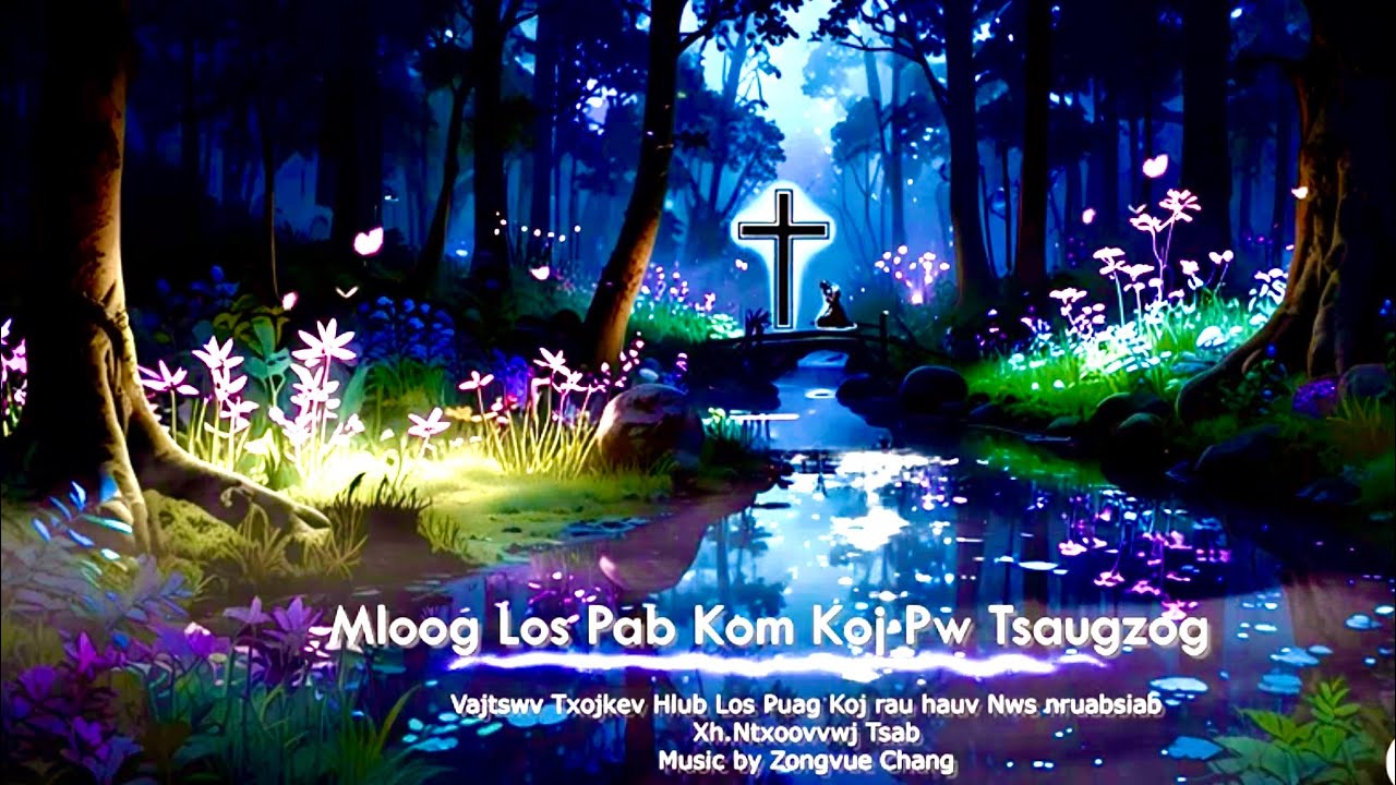 Mloog Los Pab Kom Koj Pw Tsaug Zog