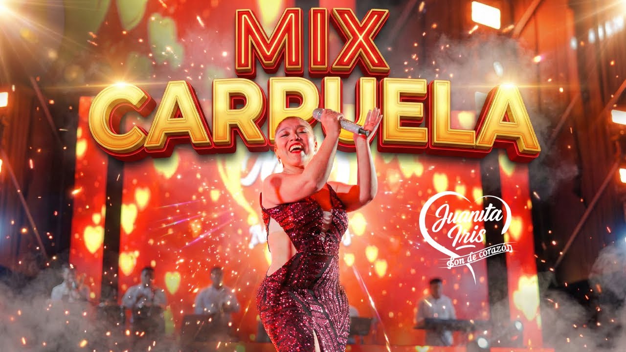 Juanita Iris y son de corazón  - Mix Carpuela / En concierto