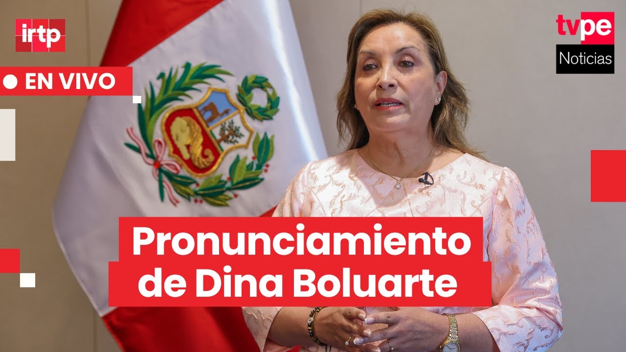 Pronunciamiento de Dina Ercilia Boluarte Zegarra | EN VIVO
