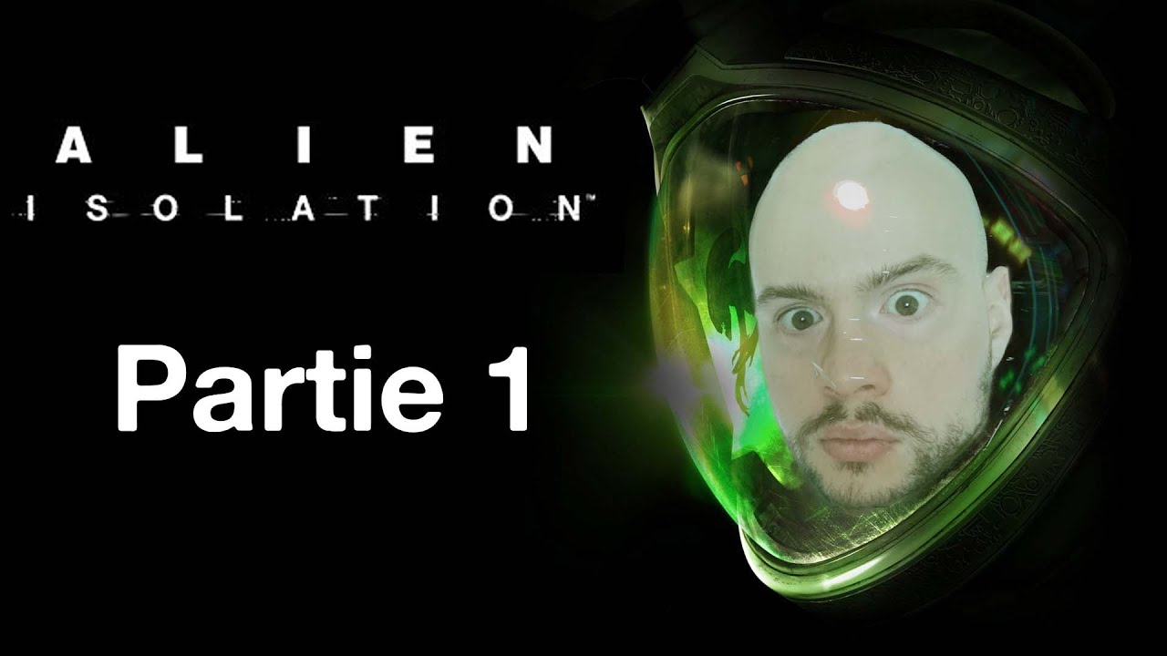 RIPLEY EST DE RETOUR | Alien Isolation (Let's Play Horreur - Partie 1)