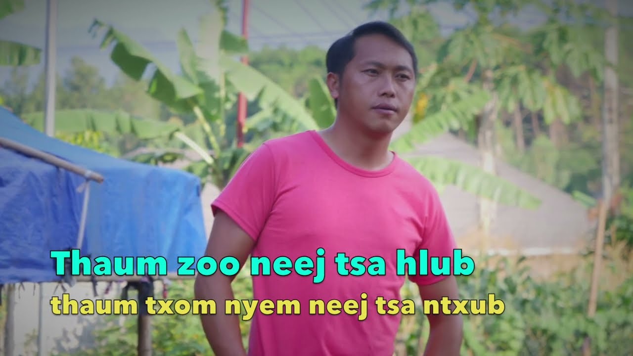 thaum neej zoo neej tsa hlub thaum txom nyem neej tsa ntxub  7/20/2023