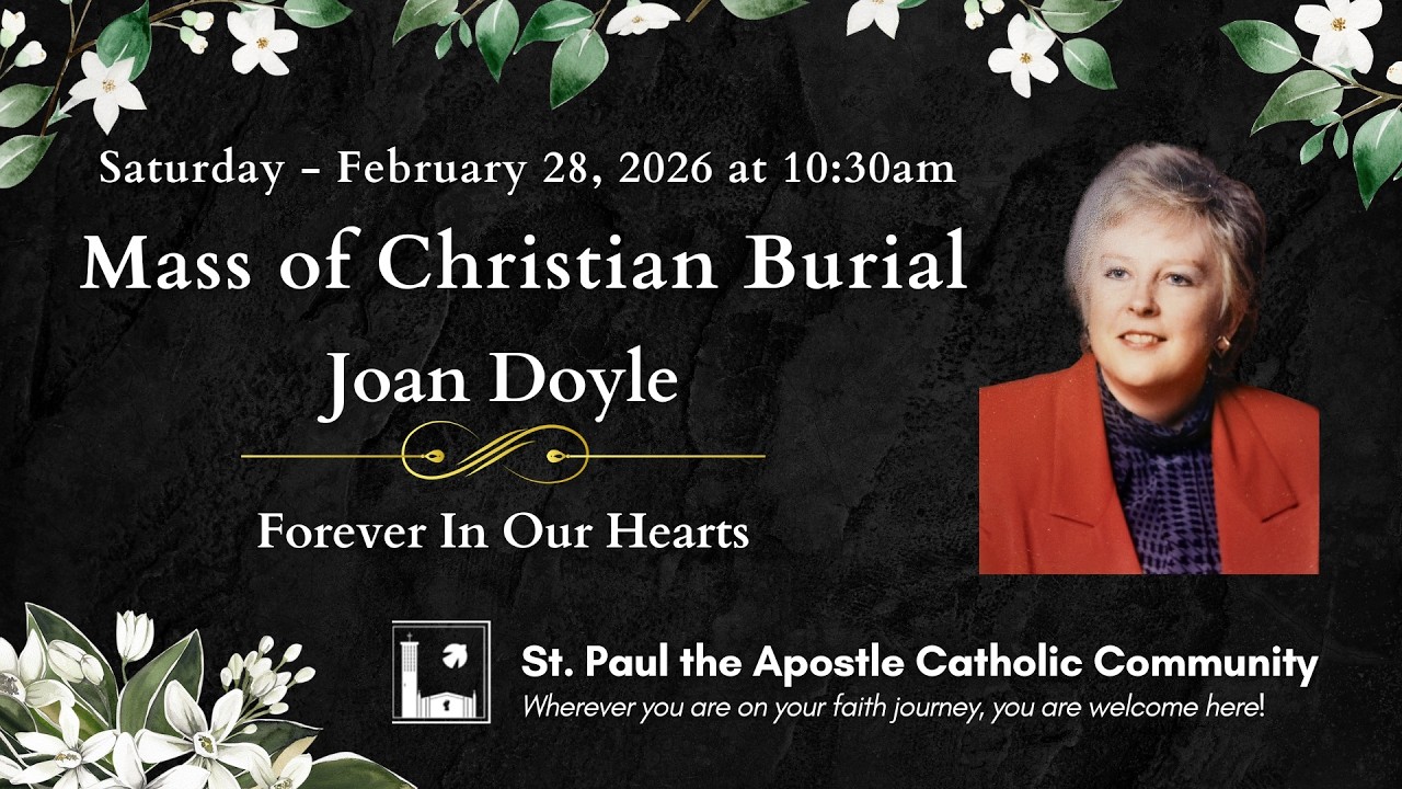 Mass of Christian Burial for Joan Doyle  - 10:30 AM (Saturday February 28,  2026)