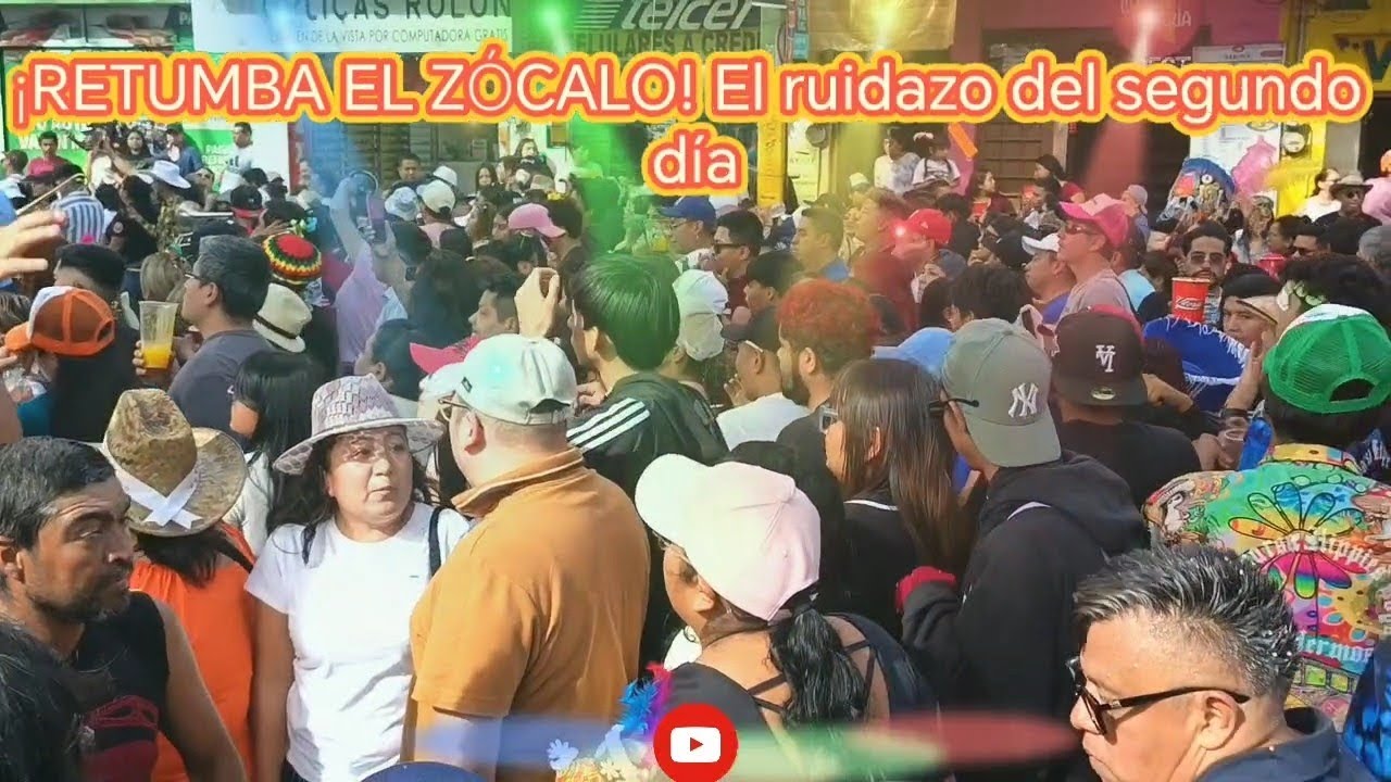 RETUMBA EL ZÓCALO! El ruidazo del segundo día