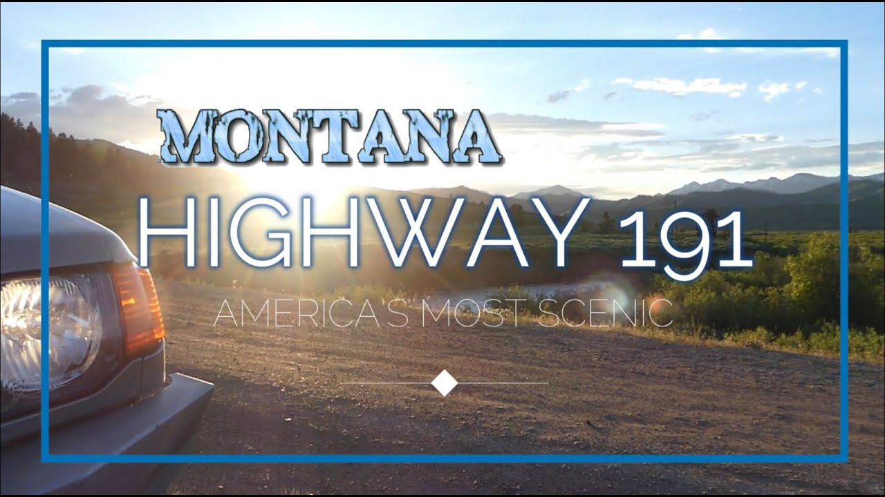 America's Most Scenic Highway - 191 - Montana