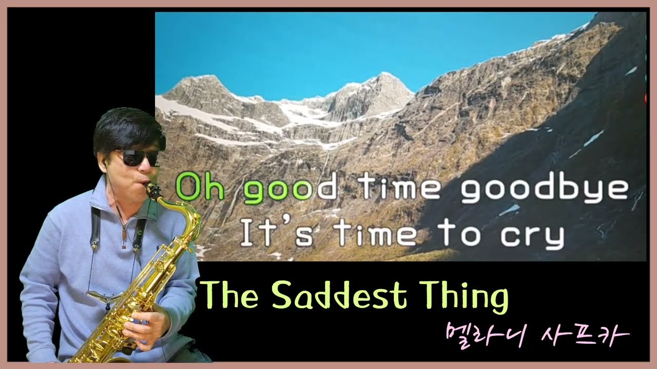 The Saddest Thing (Melanie Safka) 테너색소폰.