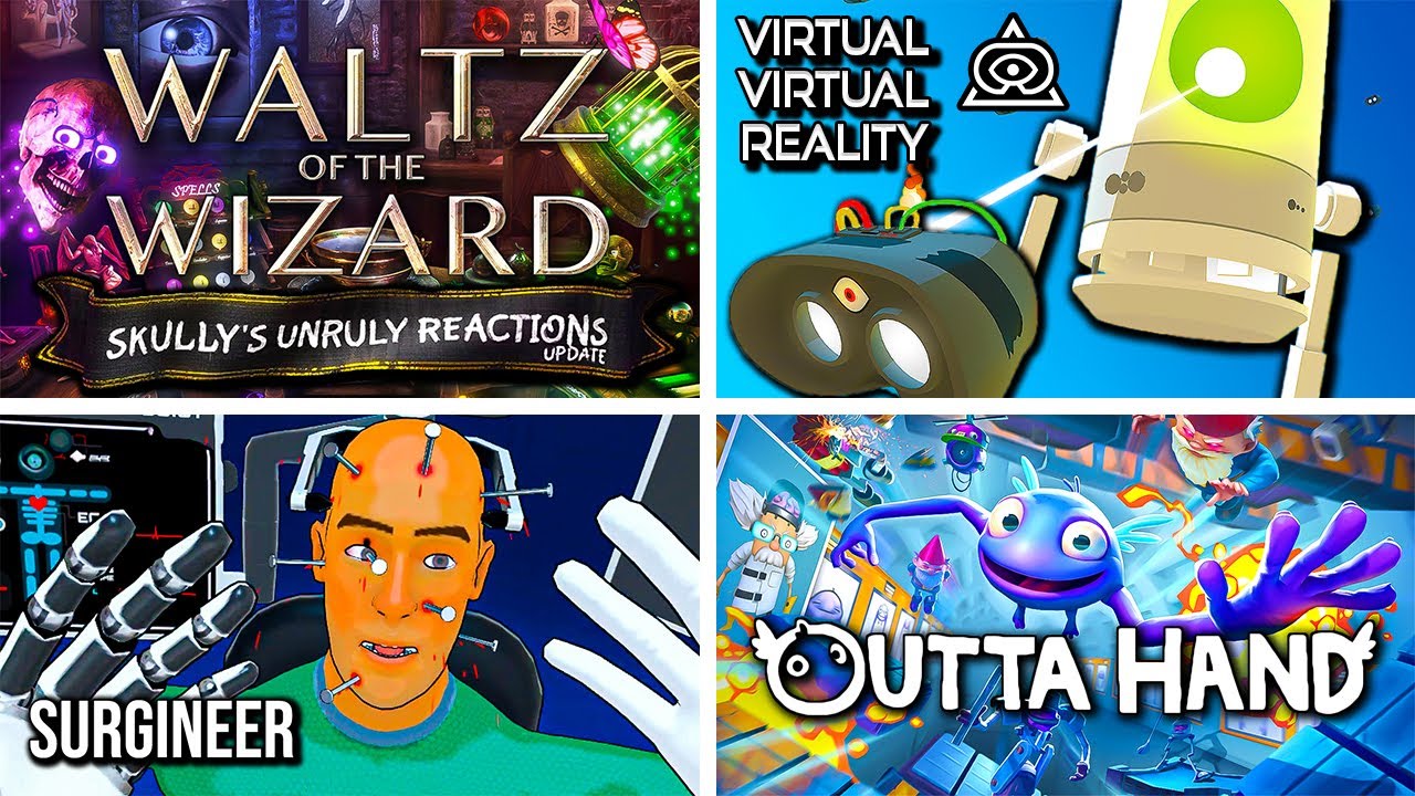 Quirky VR games Marathon | Waltz of the Wizard | Virtual Virtual Reality | Surgineer | Outta Hand