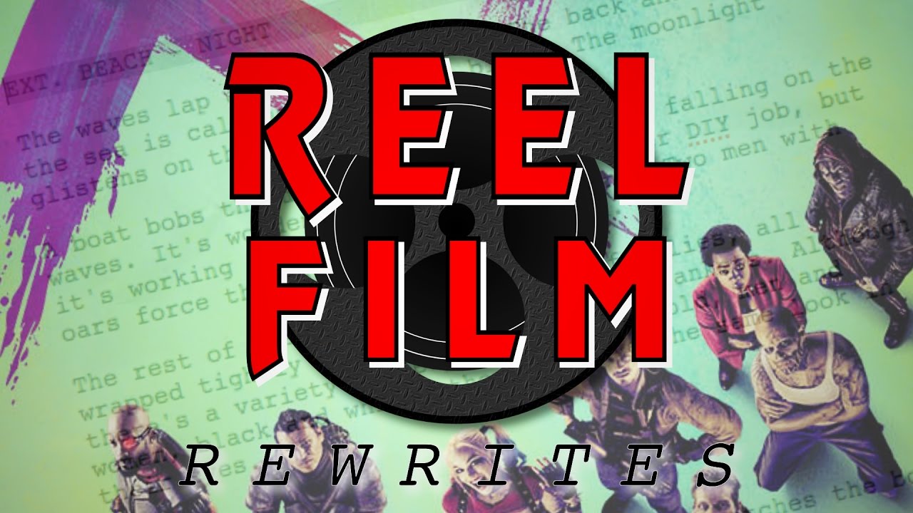 Reel Film Rewrites - Suicide Squad