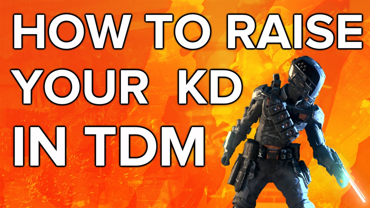 Black Ops 3 In Depth: How To Raise Your KD in TDM