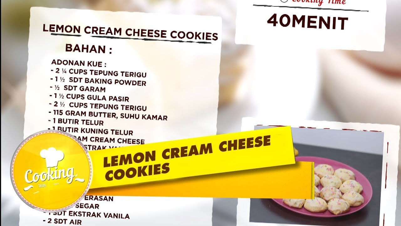 Ini Cara Membuat Lemon Cream Cheese Cookies Terlezat - Cooking With Queen (22/9)