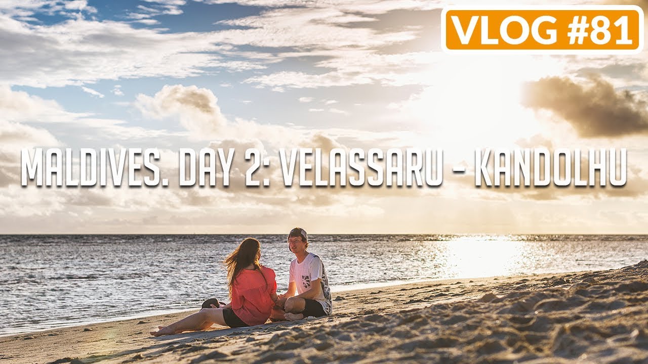 MALDIVES. DAY 2: VELASSARU - KANDOLHU /// VLOG #81