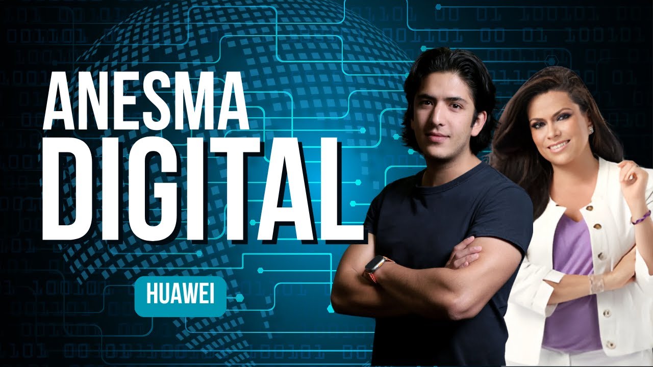 HUAWEI | ANESMA DIGITAL | CON ROC&Iacute;O BRAUER Y ANDR&Eacute;S NESHUDO