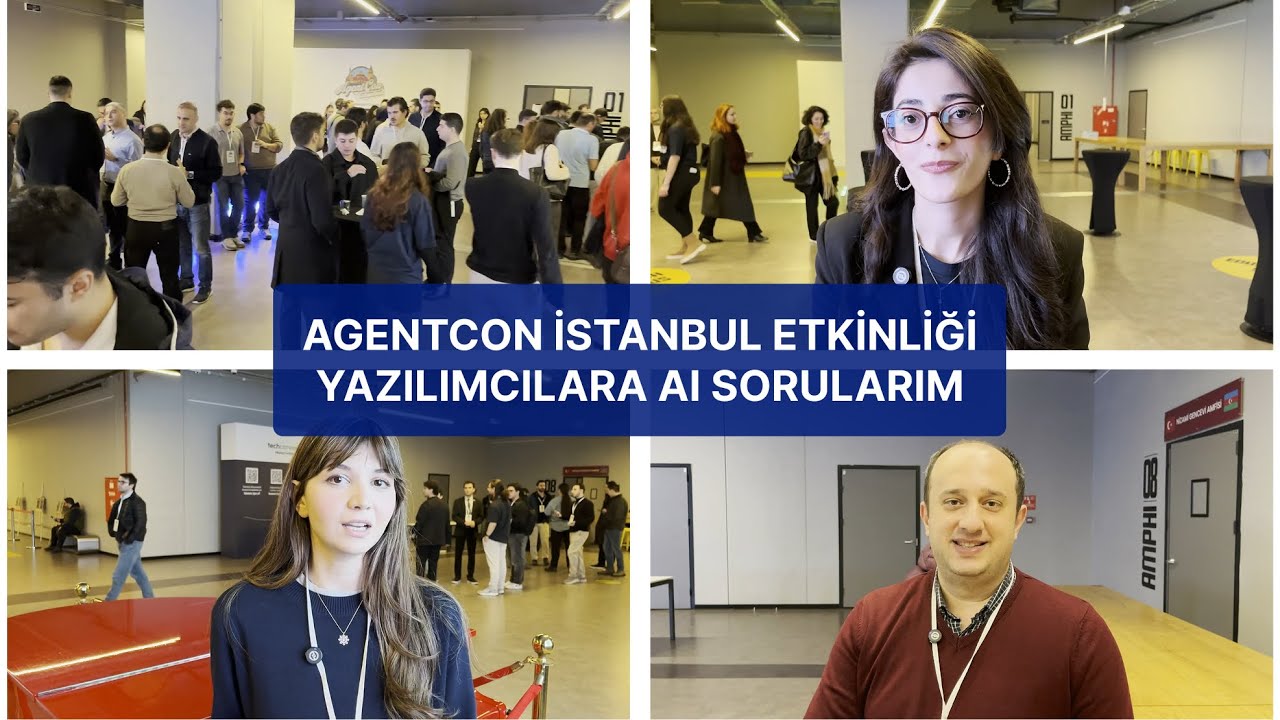 Vlog: AgentCon İstanbul Etkinliği ve Yazılımcıların AI Konusunda Görüşleri