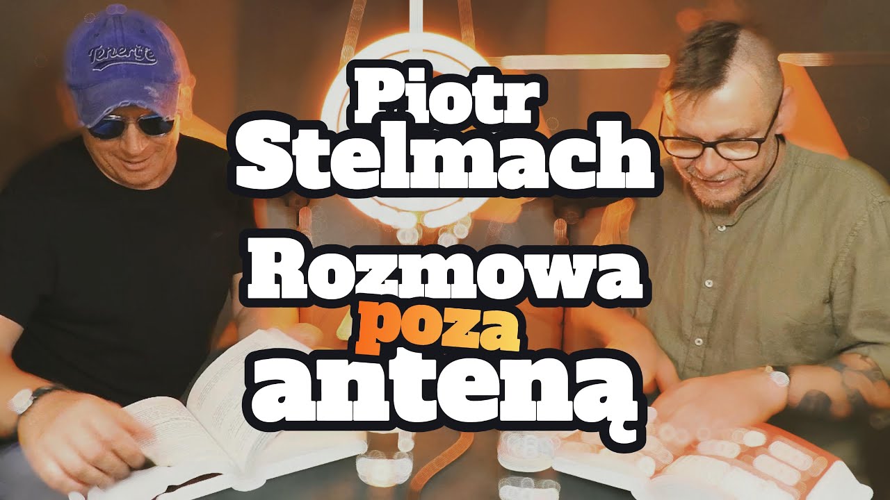 Piotr Stelmach: Rozmowa poza anteną - s1 e25[84]