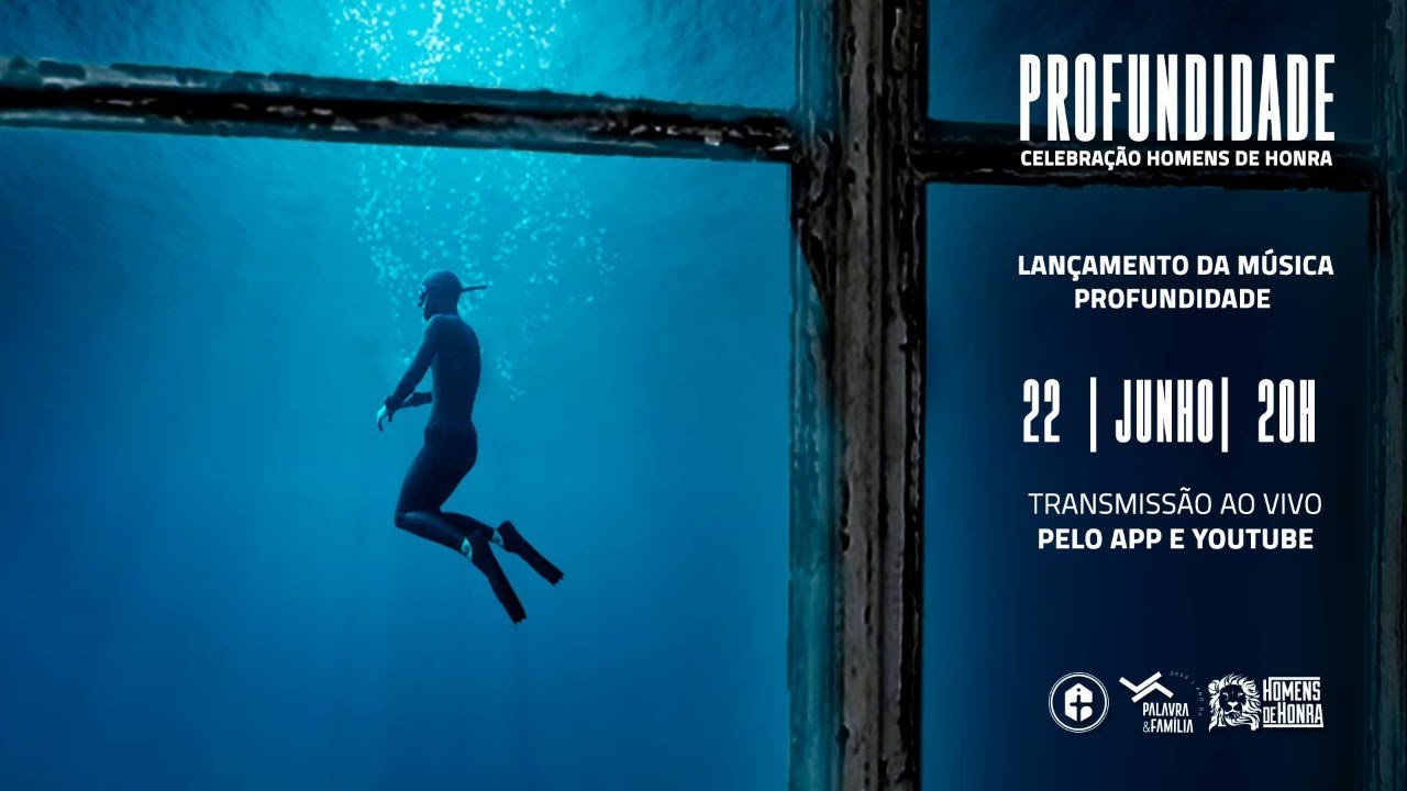 PROFUNDIDADE - Vamos mergulhar na presença de Deus? -  Homens de Honra