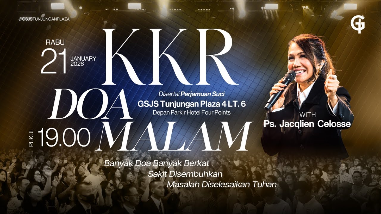 Ibadah Doa Malam GSJS TP - Ps. Jacqlien Celosse - Pk 19.00 (21 Januari 2026)