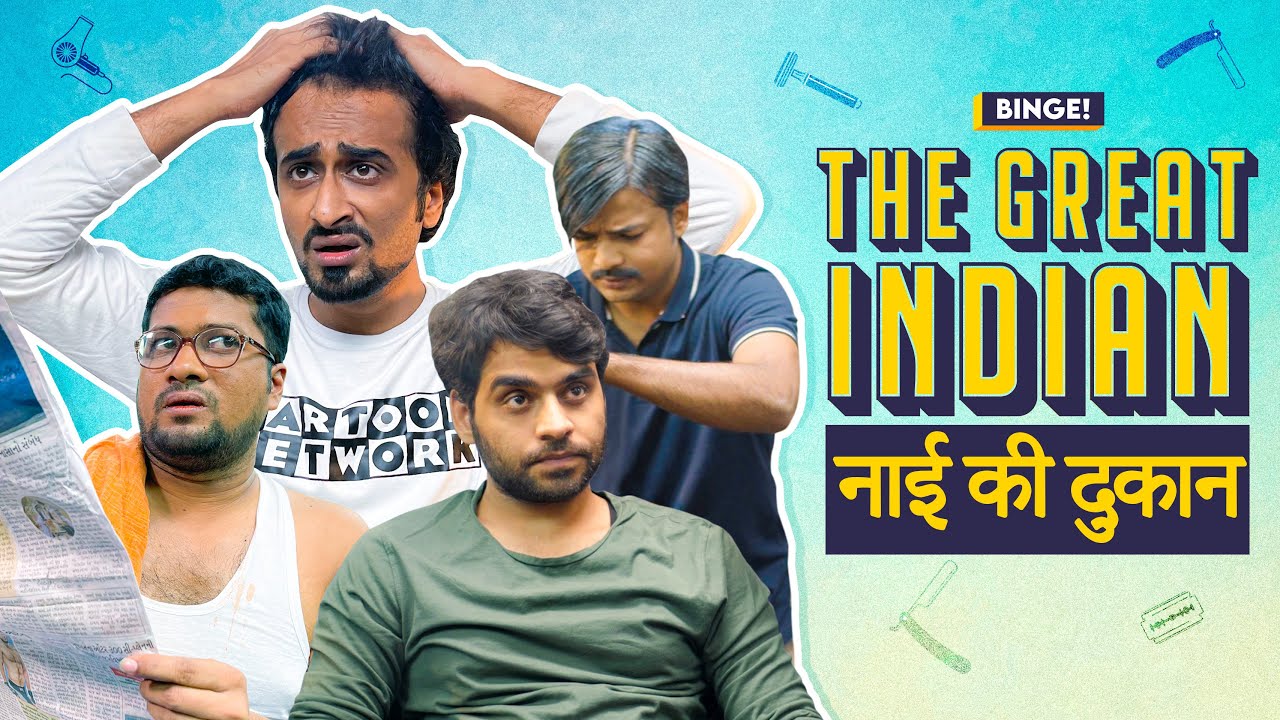 Binge! | The Great Indian Barber Shop | Ft. Abhinav Anand, Satish Ray & Bibhu