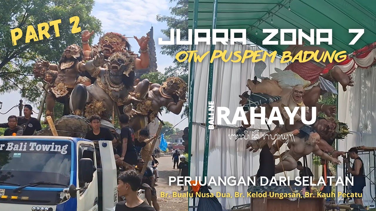 PENUH PERJUANGAN | JUARA ZONA 7 BERANGKAT KE PUSPEM BADUNG | LOMBA OGOH OGOH BADUNG 2025 | PART 2
