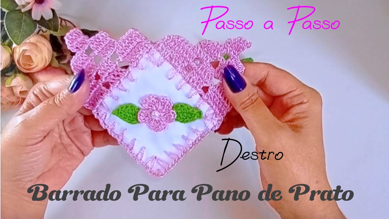  BARRADO PARA PANO DE PRATO TECIDO E CROCHÊ FÁCIL PASSO A PASSO. (Destro) @ateliêmarisaoliveira 