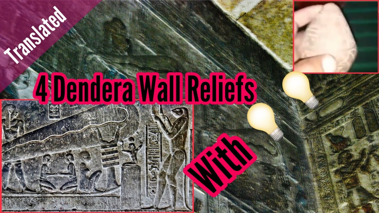 (Full Translation) The 4 Walls of Dendera Lightbulbs Hieroglyphics