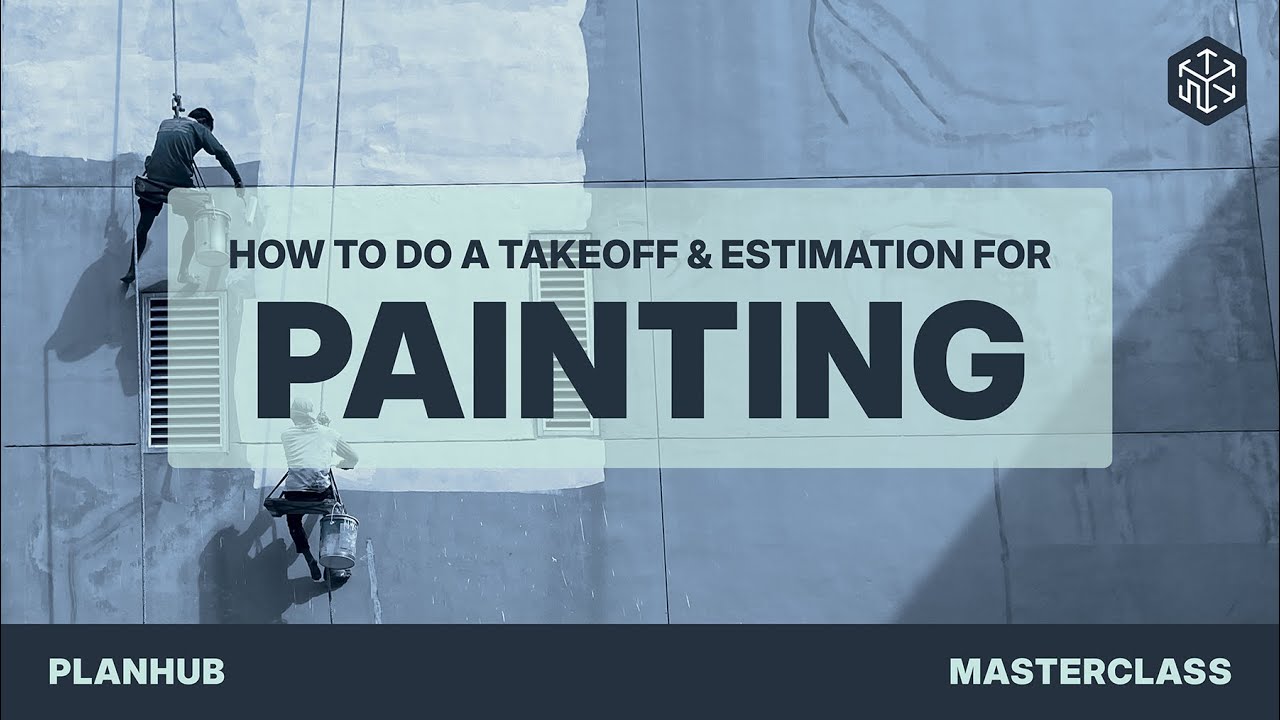 PlanHub Takeoff Master Class | Painting