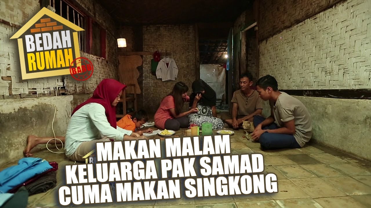 BEDAH RUMAH EPISODE 262 - Makan Malam Keluarga Pak Samad Cuma Makan Singkong