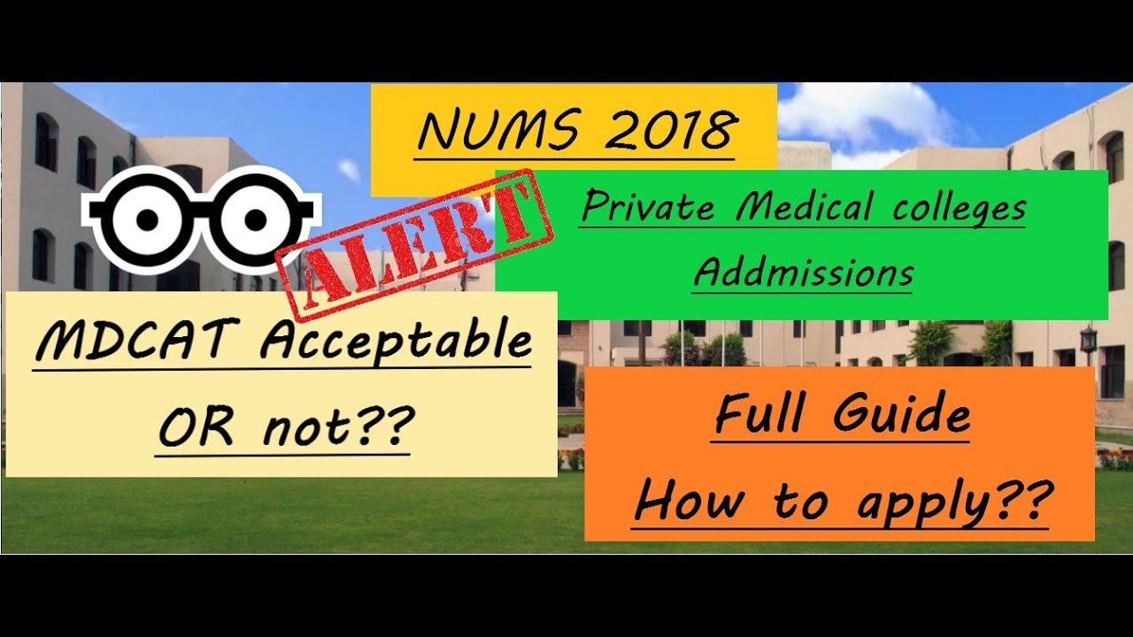 Nums Afilliated Private medical Colleges Admission Process 2018..!! Will UHS MDCAT be Acceptable??