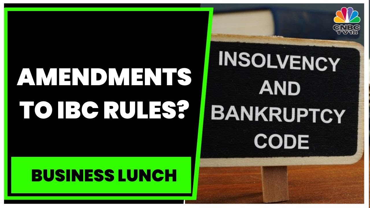 Government Mulls Changes To Insolvency and Bankruptcy Code (IBC) Norms, Say Sources | CNBC-TV18