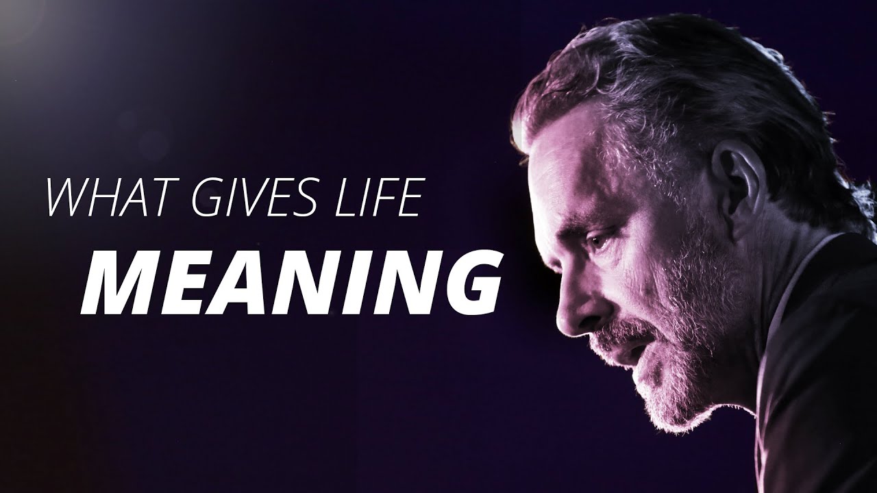 WHAT GIVES LIFE MEANING - Jordan Peterson | Best Life Advice
