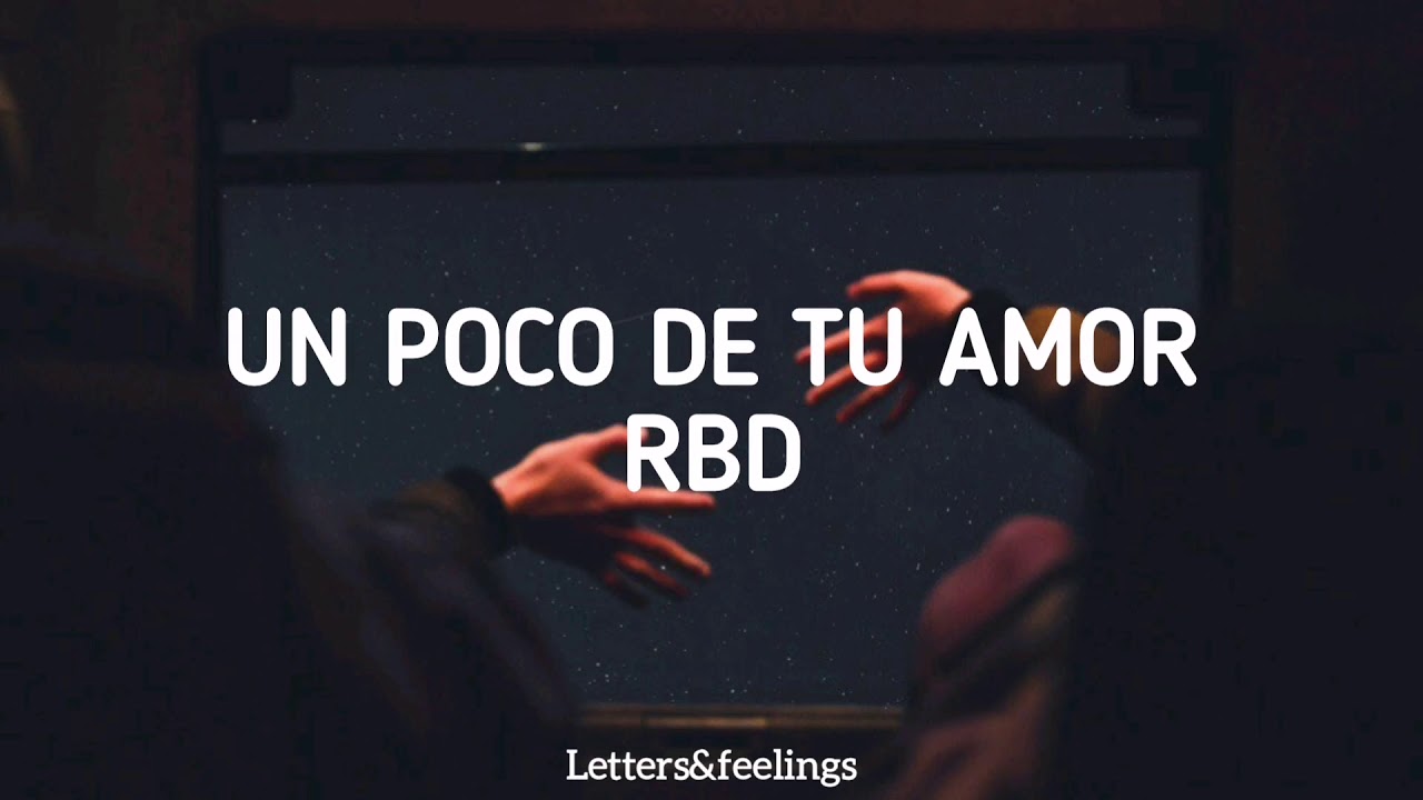 Un poco de tu amor - RBD Letra