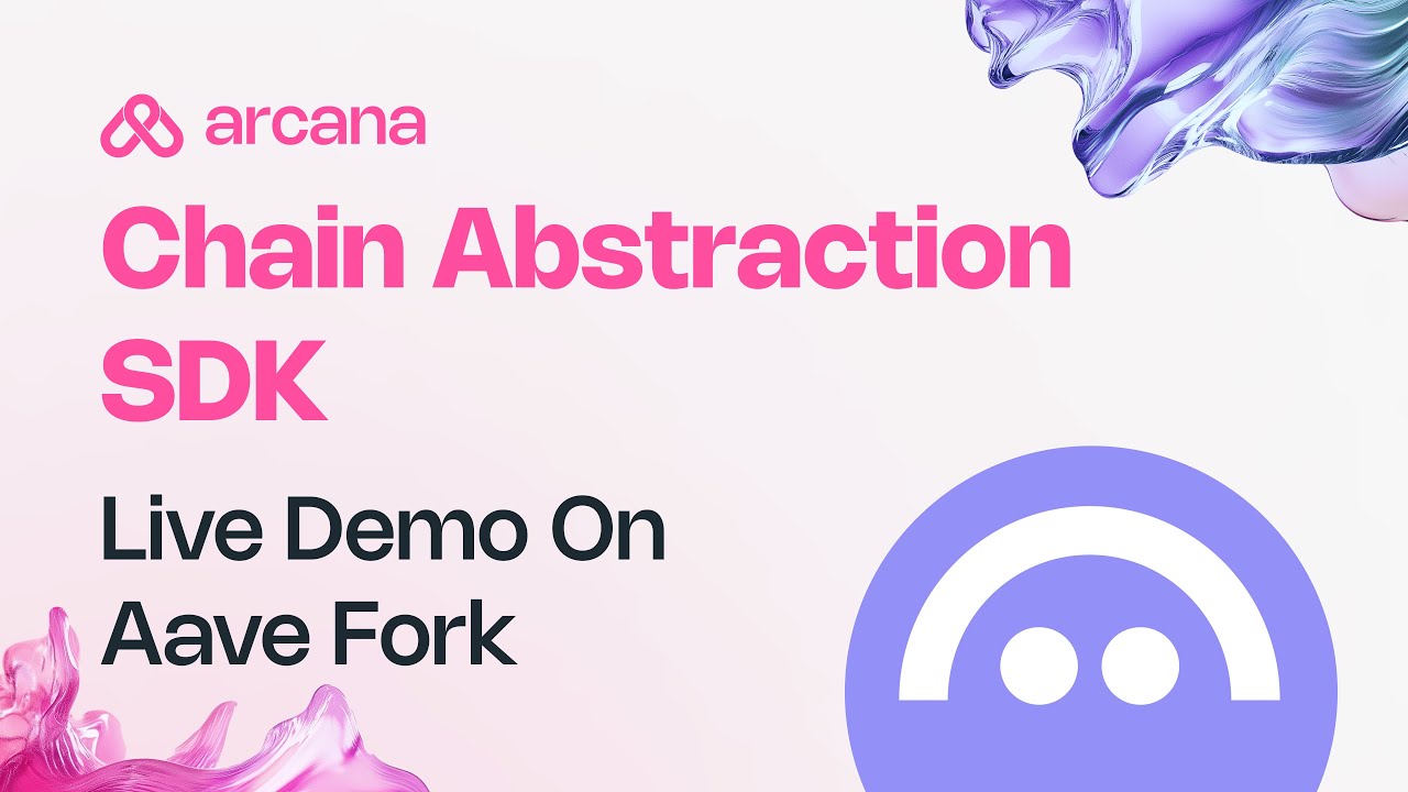 Arcana Chain Abstraction SDK | Demo on Aave Fork
