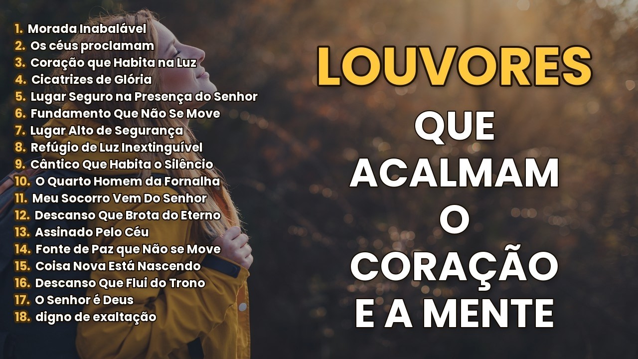 Louvores 🙏 que Acalmam a Mente e Renovam a Fé
