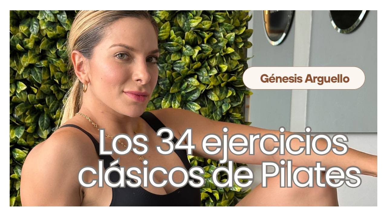 Los 34 ejercicios clásicos creados por el maestro Joseph Pilates.