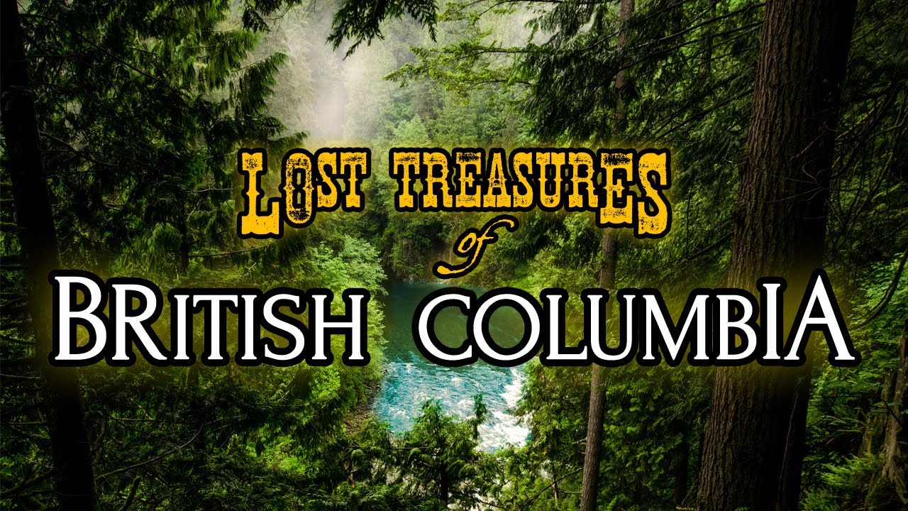 Lost Treasures of British Columbia