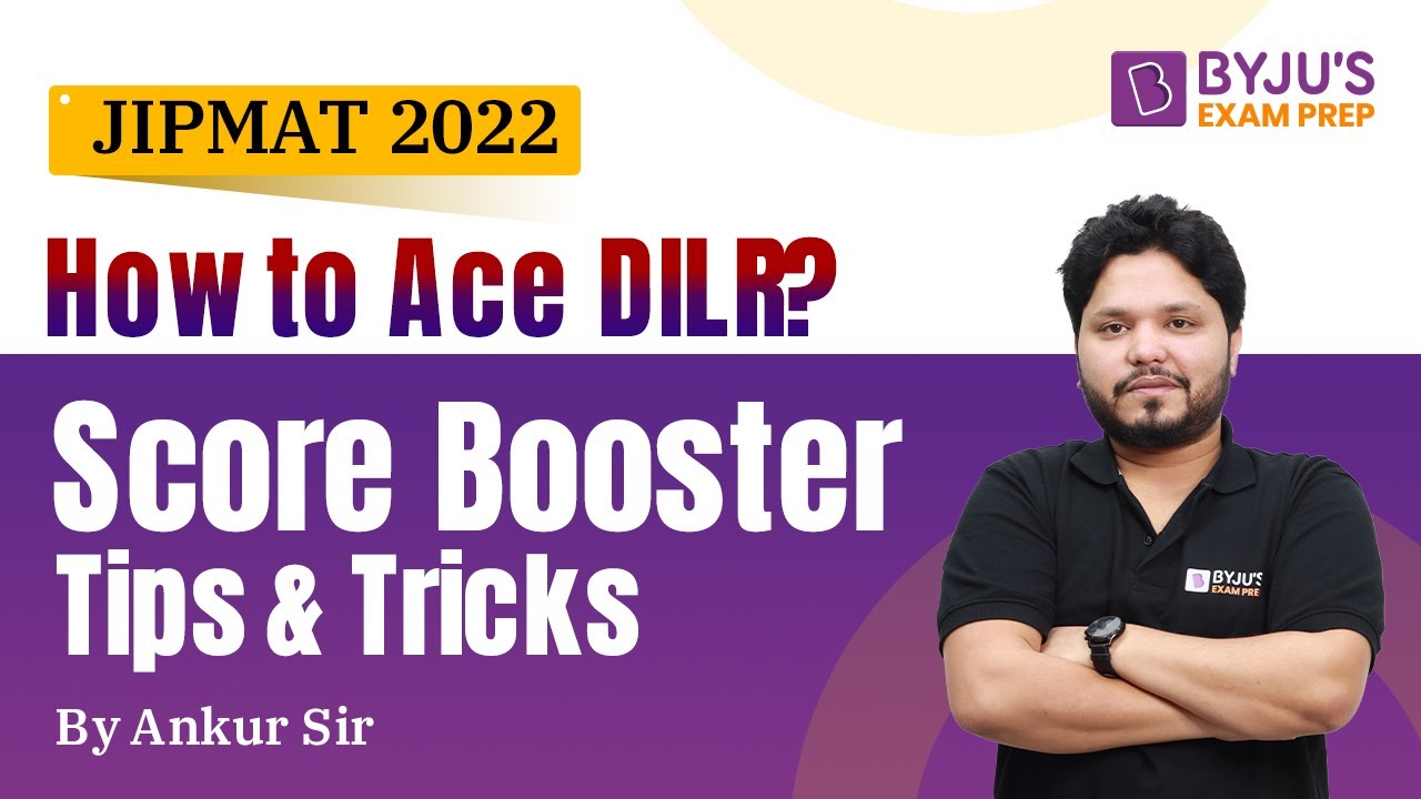 JIPMAT 2022: How to Prepare Data Interpretation and Logical Reasoning | BYJU'S Exam Prep