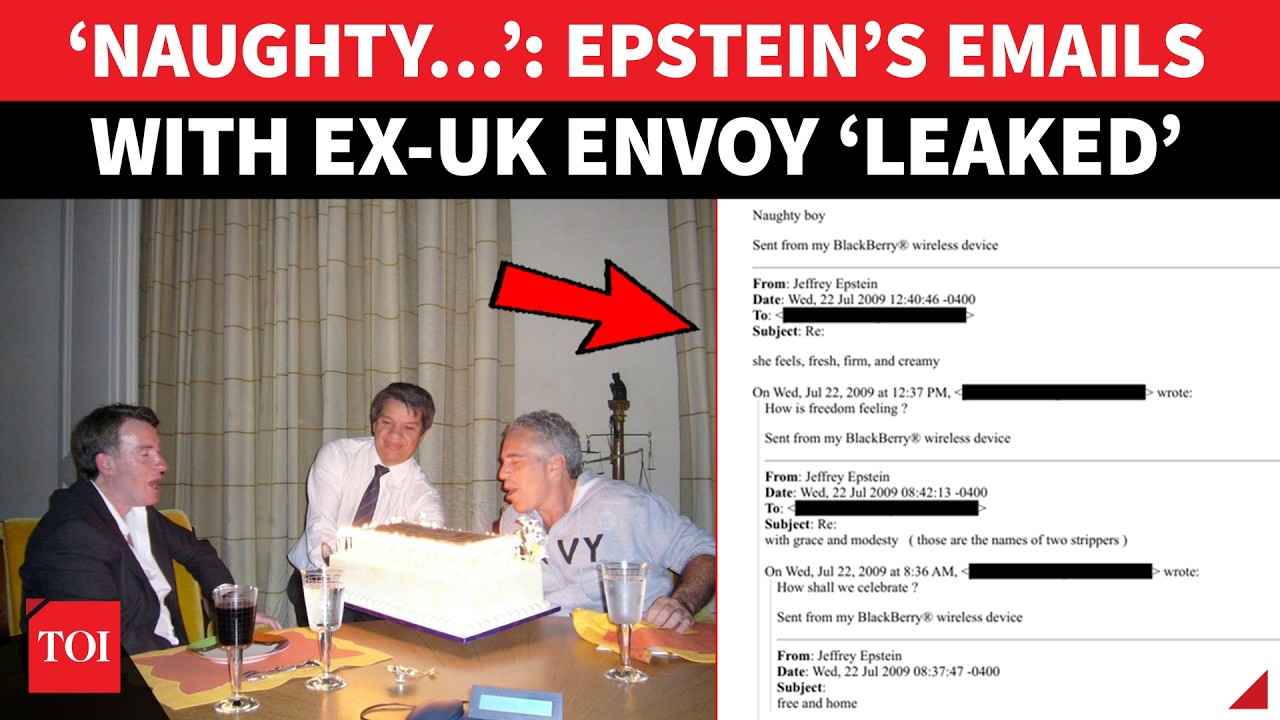LEAKED: Epstein’s ‘Naughty’ Mails With Ex-UK Envoy; Mandelson Faces Big Action As Probe Jolts London